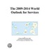 The 2009-2014 World Outlook for Services