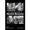 The Beginner''s Guide to Nation-Building by Seth G. Jones