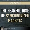 The Fearful Rise of Synchronized Markets door John Authers