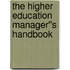 The Higher Education Manager''s Handbook