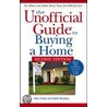 The Unofficial Guide Tm To Buying A Home by Beth Bradley