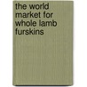 The World Market for Whole Lamb Furskins door Inc. Icon Group International