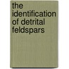 The identification of detrital feldspars door Unknown