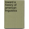 Toward a History of American Linguistics door University of Cologne