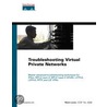 Troubleshooting Virtual Private Networks door Mary Prescott
