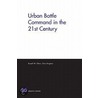 Urban Battle Command in the 21st Century door Russell W. Glenn