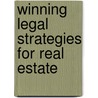 Winning Legal Strategies for Real Estate door Aspatore Books Staff