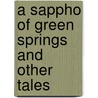 A Sappho Of Green Springs and Other Tales door Francis Bret Harte