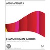 Adobe® Acrobat® 9 Classroom in a Book® by Adobe Creative Team