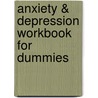 Anxiety & Depression Workbook For Dummies by Laura L. Smith Phd