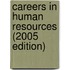 Careers in Human Resources (2005 Edition)