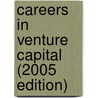 Careers in Venture Capital (2005 Edition) by Wetfeet