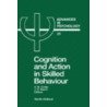 Cognition and Action in Skilled Behaviour door Colley