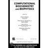 Computational Biochemistry and Biophysics door Oren M. Becker