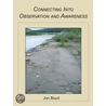 Connecting Into Observation and Awareness door Jon Boyd
