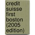 Credit Suisse First Boston (2005 Edition)