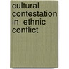 Cultural Contestation in  Ethnic Conflict by Thomas Ross