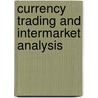 Currency Trading and Intermarket Analysis door Ashraf La