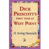 Dick Prescott''s First Year at West Point door Harrie Irving Hancock