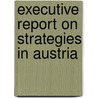 Executive Report on Strategies in Austria door Inc. Icon Group International