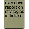 Executive Report on Strategies in Finland door Inc. Icon Group International