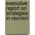 Executive Report on Strategies in Reunion