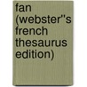 Fan (Webster''s French Thesaurus Edition) by Inc. Icon Group International