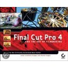 Final Cut Pro 4 and the Art of Filmmaking by Jason Cranford Teague