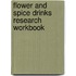 Flower And Spice Drinks Research Workbook