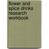 Flower And Spice Drinks Research Workbook by Scentouri