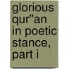 Glorious Qur''an in Poetic Stance, Part I by Rashid Seyal
