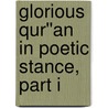 Glorious Qur''an in Poetic Stance, Part I door Rashid Seyal