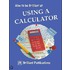 How to be Brilliant at Using a Calculator