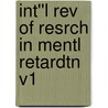Int''l Rev Of Resrch In Mentl Retardtn V1 by Author Unknown