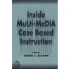 Inside Multi-media Case Based Instruction by Lewis R. Aiken