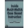 Inside Multi-media Case Based Instruction door Lewis R. Aiken