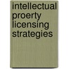 Intellectual Proerty Licensing Strategies by Unknown