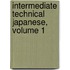 Intermediate Technical Japanese, Volume 1