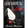 Leather & Lace, Gypsy Road Series, Vol. 1 door Karen Wiesner