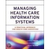 Managing Health Care Information Systems