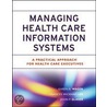 Managing Health Care Information Systems door Karen A. Wager Dba