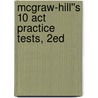 Mcgraw-hill''s 10 Act Practice Tests, 2ed door Steven W. Dulan