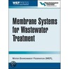Membrane Systems for Wastewater Treatment by Water Environment Federation
