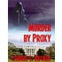 Murder by Proxy, A Benjamin Roan Thriller