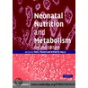 Neonatal Nutrition Metabolism 2nd Edition door Patti J. Thureen