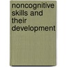 Noncognitive Skills and Their Development door Thomas Kniesner