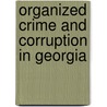 Organized Crime and Corruption in Georgia door Louise I. Shelley
