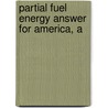 Partial Fuel Energy Answer for America, A door Robert U. Ayres