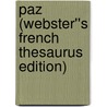 Paz (Webster''s French Thesaurus Edition) by Inc. Icon Group International