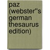 Paz (Webster''s German Thesaurus Edition) by Inc. Icon Group International